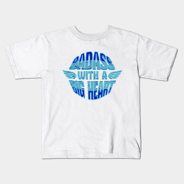 Badass With a Big Heart Kids T-Shirt by 1001Kites